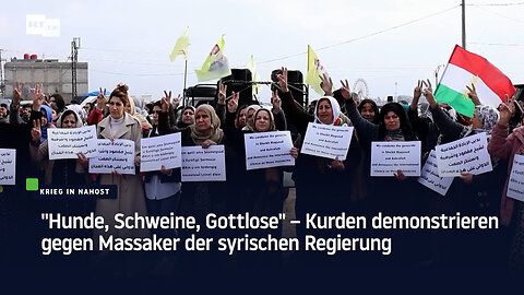 "Hunde, Schweine, Gottlose" – Kurden demonstrieren gegen Massaker der syrischen Regierung
