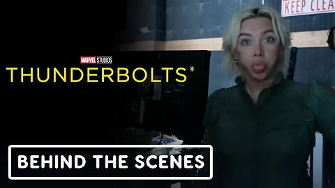 Marvel Studios’ Thunderbolts - Official Behind the Scenes Clip (2025) Flore