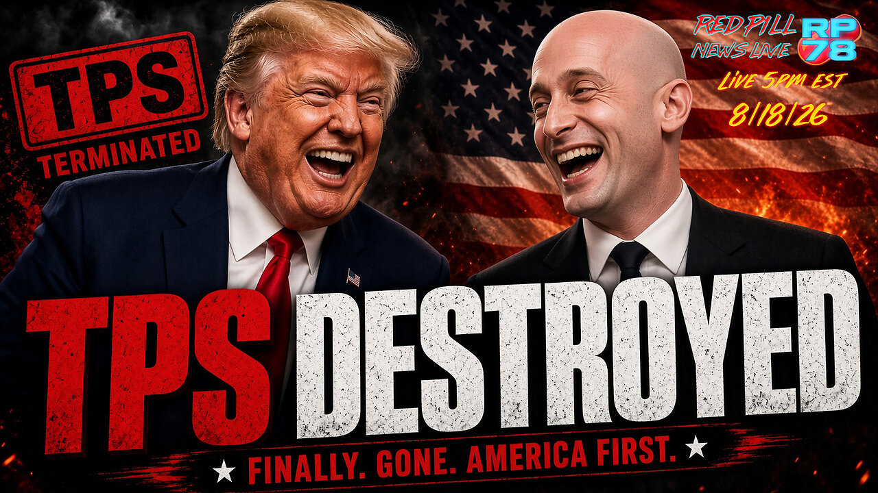 Radical Judge Bows to SCOTUS - TPS IS OFFICIALLY DONE on Red Pill News Live thumbnail