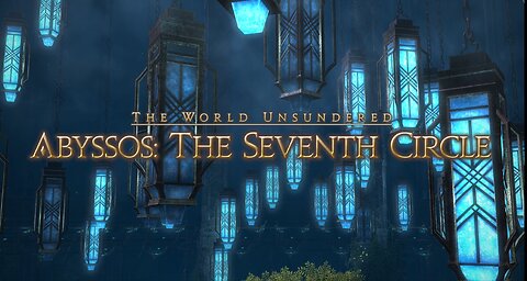 Final Fantasy 14 Abyssos: The Seventh Circle