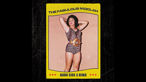 Dark side of the ring "controversial fabulous moolah"