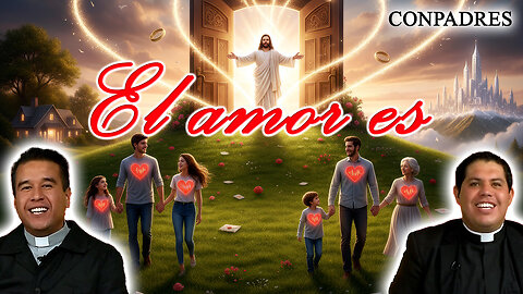 El amor es - ConPadres