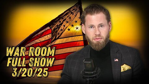 War Room With Owen Shroyer THURSDAY FULL SHOW 3/20/25