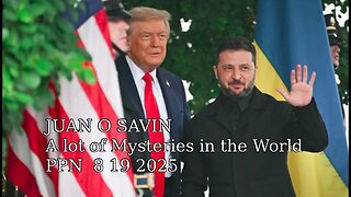 JUAN O SAVIN - A lot of Mysteries in the World - PPN 8-19-2025