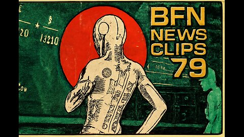 BFN News Clips #79 Memes Comedy Politics Conspiracy