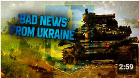 "Ukrainian Fronts Predict 'Bad News' Arrival"