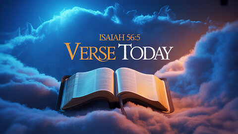 What Makes Isaiah 56:5 a Game-Changer for Your Faith?