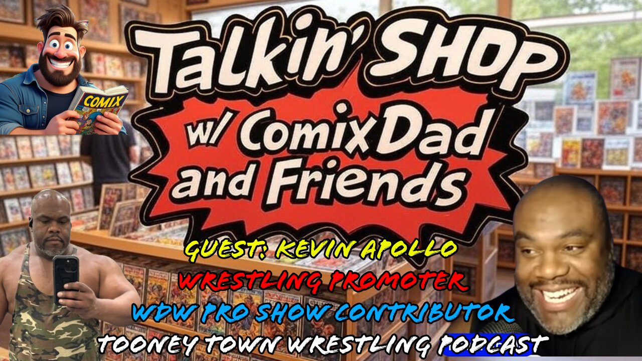 Talkin' Shop LIVE! - Kevin Apollo! Wrestling Promoter, BASED Dad, & Pop Culture Commentator - 6/5/25