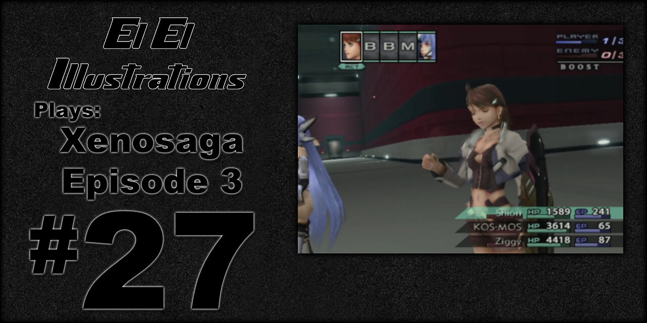 El El Plays Xenosaga Ep. 3 Episode 27: Unforgivable Mess