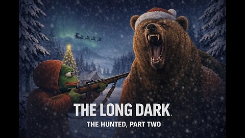 The Long Dark | The Hunted, Part Two Challenge | Full Walkthrough