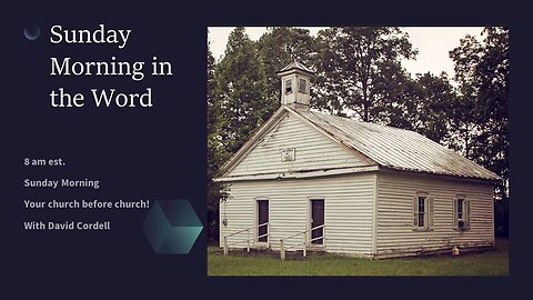 Sunday Morning in the Word-Start your day with Jesus