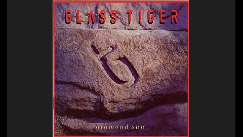 Glass Tiger - Diamond Sun (1988) [Full Album]