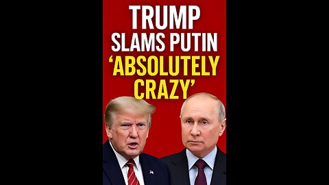 Trump Call Putin Crazy