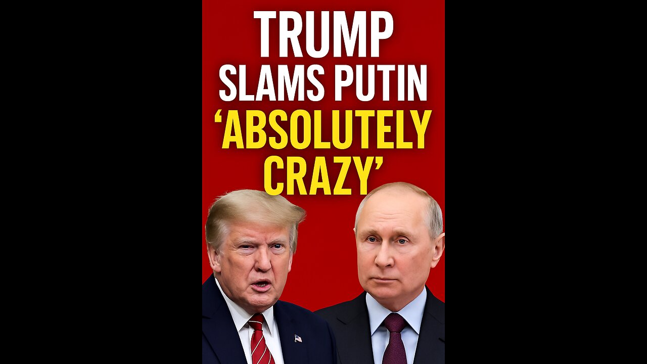 Trump Call Putin Crazy