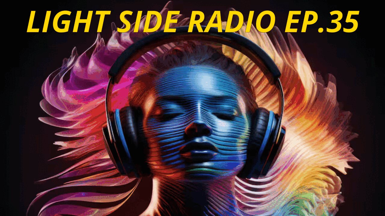 LIGHT SIDE RADIO EP.35 (MUSIC VIDEO REQUEST & HANGOUT: THEME- DEEP STATE (DEEP STANK) MUSIC/VIDS)