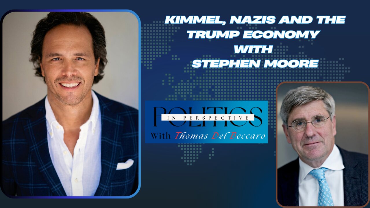 Kimmel, Nazis and The Trump Economy with Stephen Moore