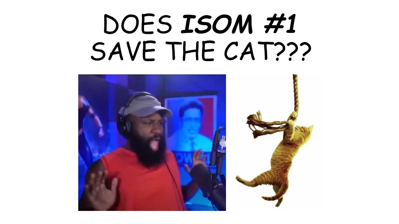 Does ISOM #1 Save the Cat? (REMASTERED)