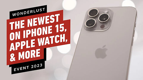 Apple's Latest Reveals at the iPhone 15 Wonderlust Event