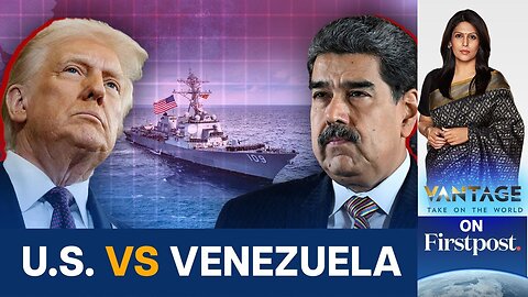 Why Is the U.S. Sending Warships to Venezuela? | Vantage with Palki Sharma | N18G