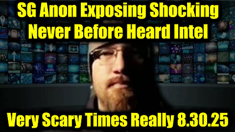 SG Anon Exposing Shocking 8.30.25, Never Before Heard Intel