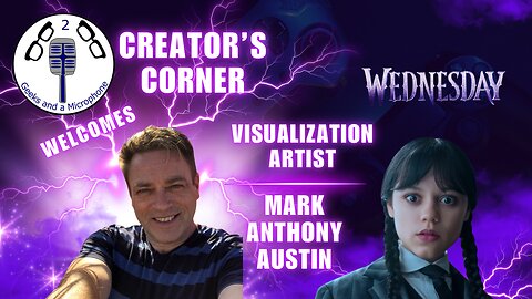 Wednesday Visuals and Beyond with Mark Anthony Austin