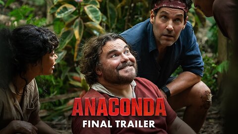 Anaconda - Official Final Trailer (2025) Jack Black, Paul Rudd, Thandiwe Newton