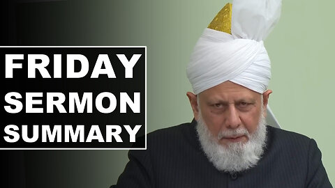 Huzoor's Friday Sermon Summary | 24 Oct 2025