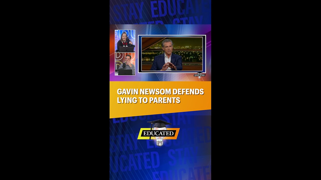 😤Gavin Newsom Defends Lying To Parents