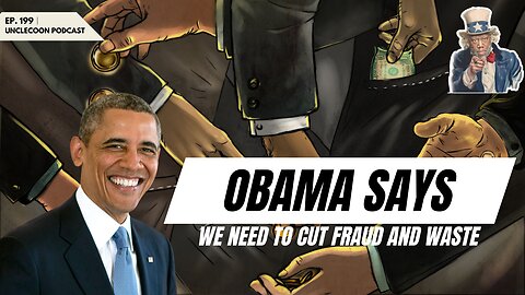 EP 199 | Obama Sounds the Alarm on Fraud and Waste | Obama Breaks Down the Cost of Government Waste