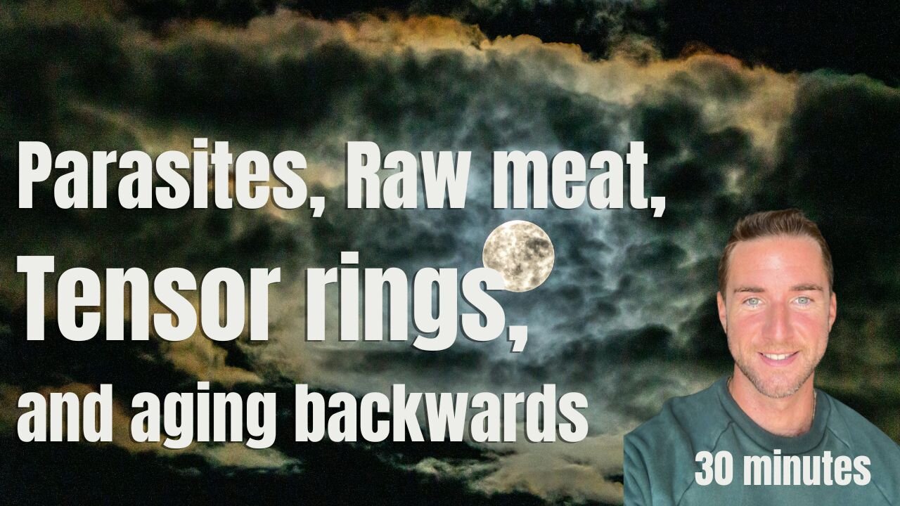 Parasites, Raw meat myths,Tensor rings, and aging backwards