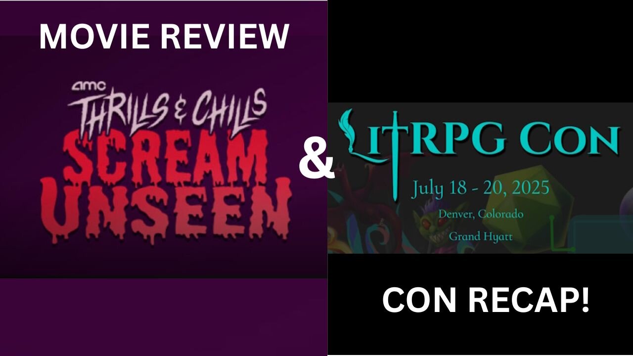 AMC Scream Unseen Review & LitRPG Con 2025 Recap! | #AMCScreamUsneen #LitRPHCon
