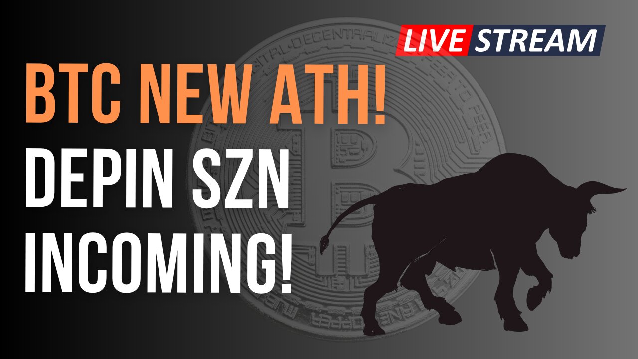 Bitcoin New All Time High! DePIN Szn Incoming!