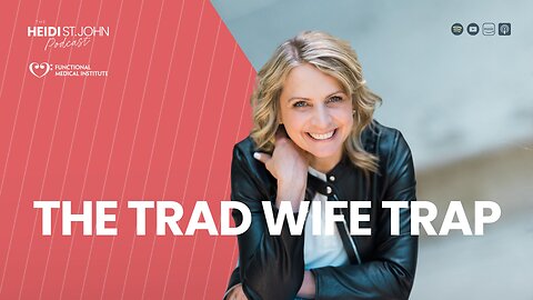 The Trad Wife Trap
