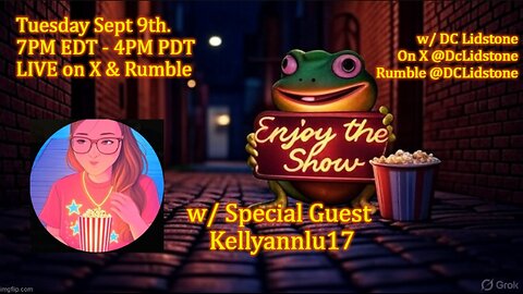 Enjoy The Show - Episode 13 w/ Special Guest Kellyannlu17
