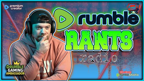 🟢 Rumble Rant Radio | Listening to the Community Concerns | Open Chat