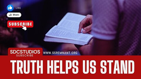Truth Helps Us Stand