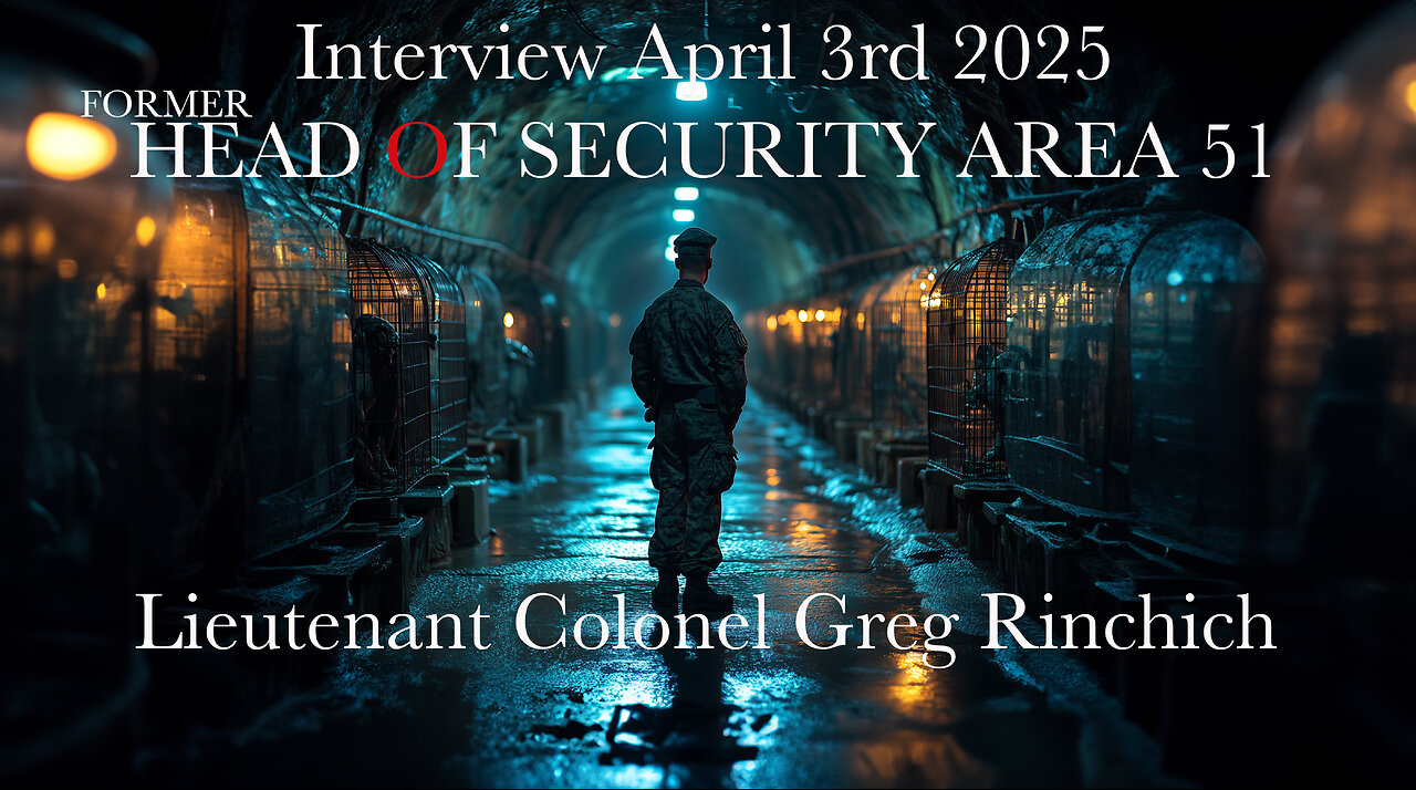 Lt Col Greg Rinchich LIVE Interview Part 1 (April 3rd 2025) - Former Head Of Security Area 51