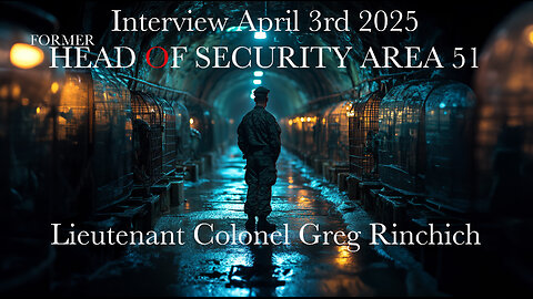 Lt Col Greg Rinchich LIVE Interview Part 1 (April 3rd 2025) - Former Head Of Security Area 51