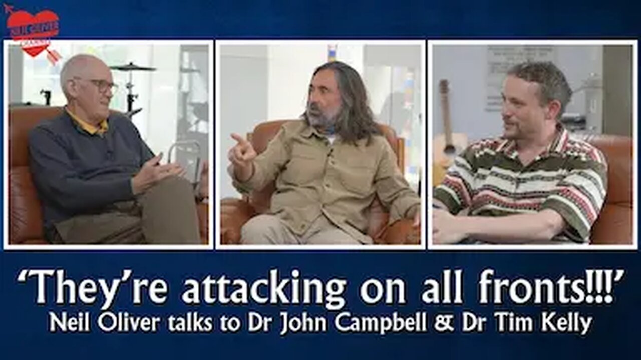Neil Oliver talks to Dr. John Campbell & Dr. Tim Kelly