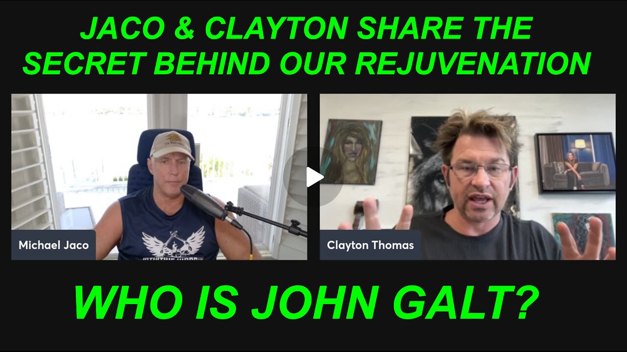 JACO & CLAYTON SHARE SOME OF THE MEDICAL INTEL COMING SOON. "MIND BLOWING" WHO IS John Galt?