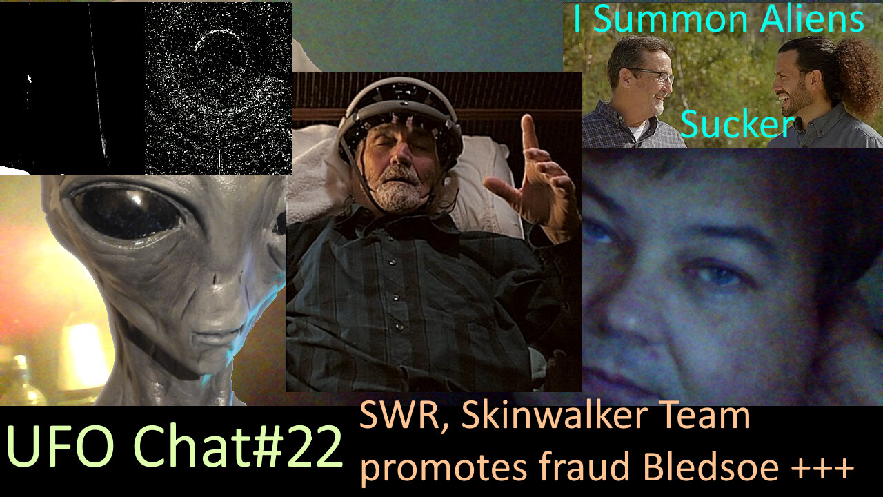 UFO Chat with Paul -22 Skinwalker Team promotes Fraud Bledsoe + weekly catchup on UFO vid analysis