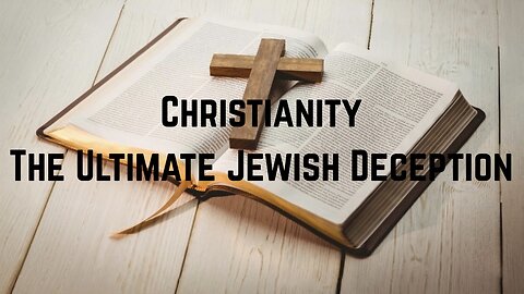 Christianity: The Ultimate Juish Deception by Adam Green