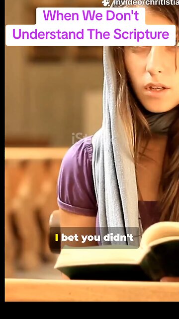 When We Don't Understand The Scripture