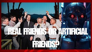 Real Friends or Artificial Friends?