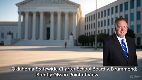 Oklahoma Statewide Charter School Board v. Drummond: Brently Olsson Point of View