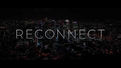 "RECONNECT" Documentary- Featuring Dennis McKenna, Jordan Peterson