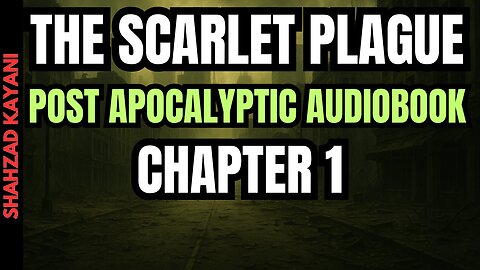 The Scarlet Plague - Chapter 1 - Post Apocalyptic Audiobook
