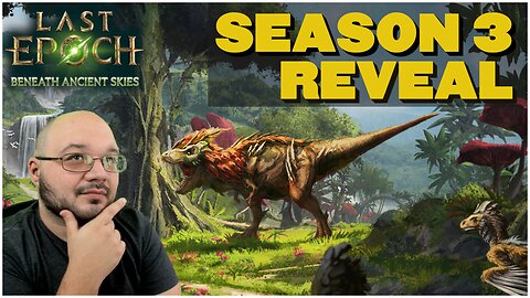 Last Epoch Season 3 Beneath Ancient Skies Live Stream Reveal and Reaction! Releasing August 21st!