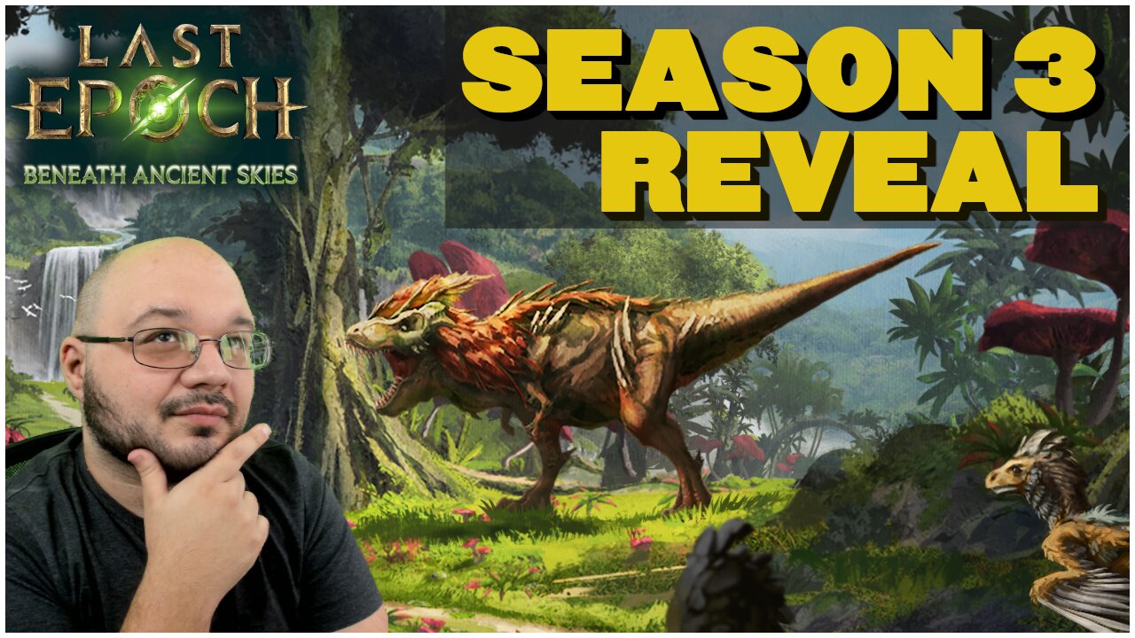 Last Epoch Season 3 Beneath Ancient Skies Live Stream Reveal and Reaction! Releasing August 21st!