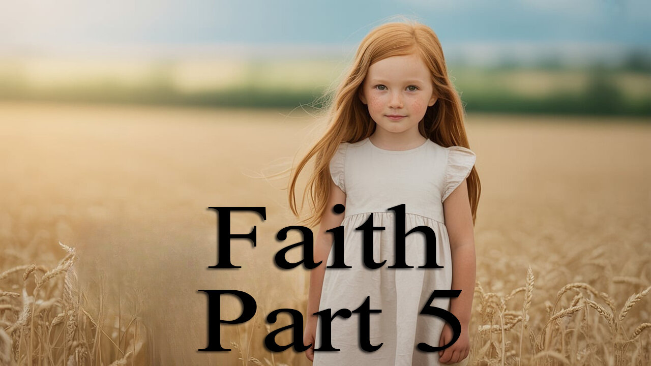 All Things Spiritual-Faith Part 5